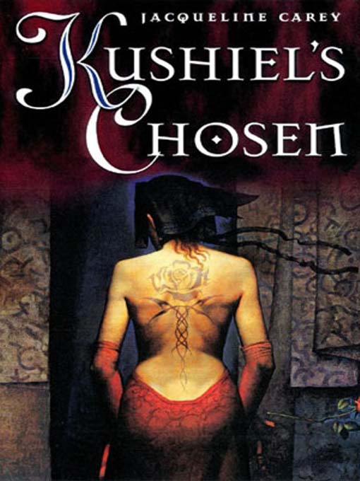 Title details for Kushiel's Chosen by Jacqueline Carey - Wait list